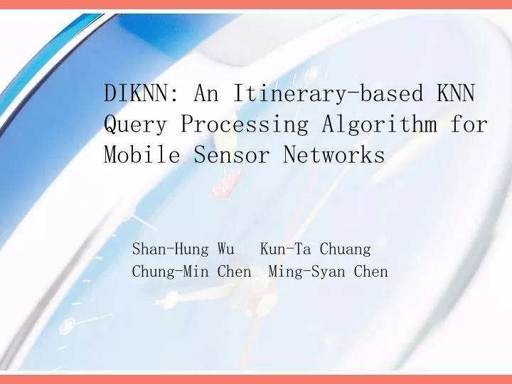 diknn an itinerary based knn query processing algorithm for mobile sensor networks