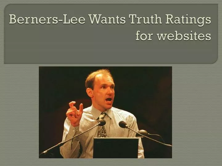 berners lee wants truth ratings for w ebsites