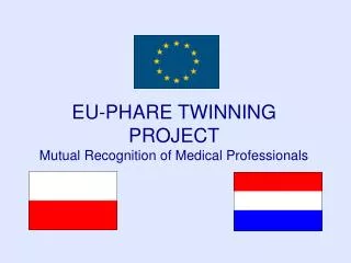 EU-PHARE TWINNING PROJECT Mutual Recognition of Medical Professionals