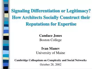 Candace Jones Boston College Ivan Manev University of Maine