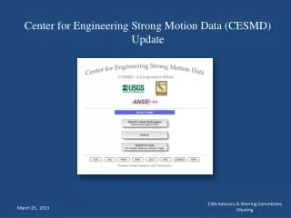 Center for Engineering Strong Motion Data (CESMD) Update