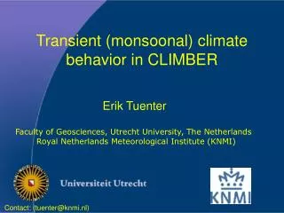Transient (monsoonal) climate behavior in CLIMBER