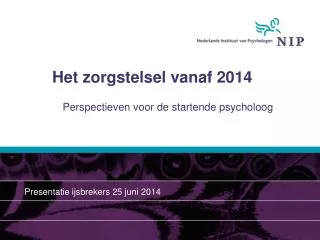het zorgstelsel vanaf 2014