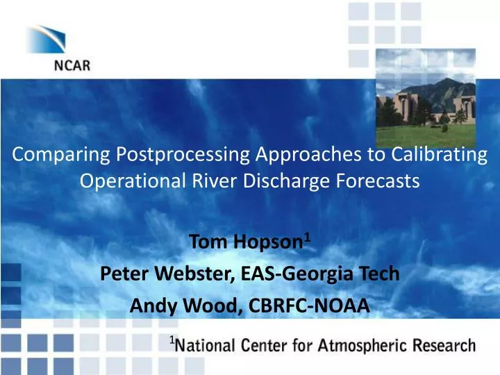 comparing postprocessing approaches to calibrating operational river discharge forecasts