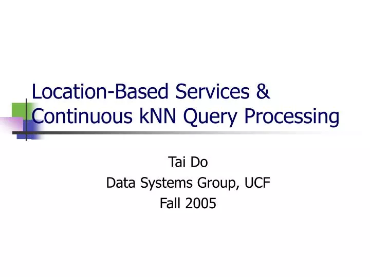 location based services continuous knn query processing