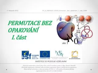 permutace bez opakov n i st