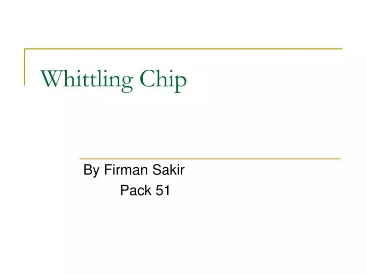 whittling chip