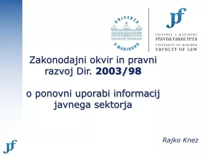 zakonodajni okvir in pravni razvoj dir 2003 98 o ponovni uporabi informacij javnega sektorja