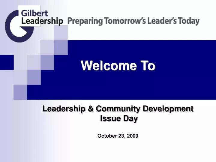 welcome to leadership community development issue day october 23 2009