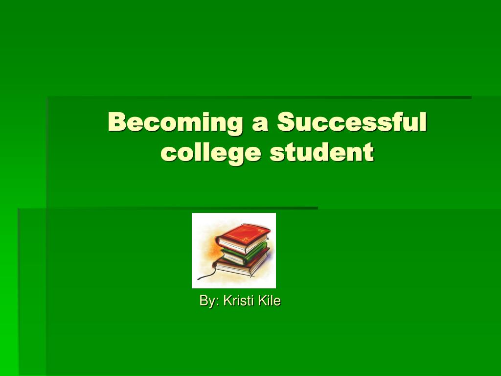 PPT - Becoming a Successful college student PowerPoint Presentation ...