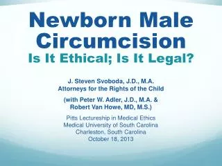 Newborn Male Circumcision Is It Ethical; Is It Legal?