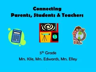 Connecting Parents, Students &amp; Teachers