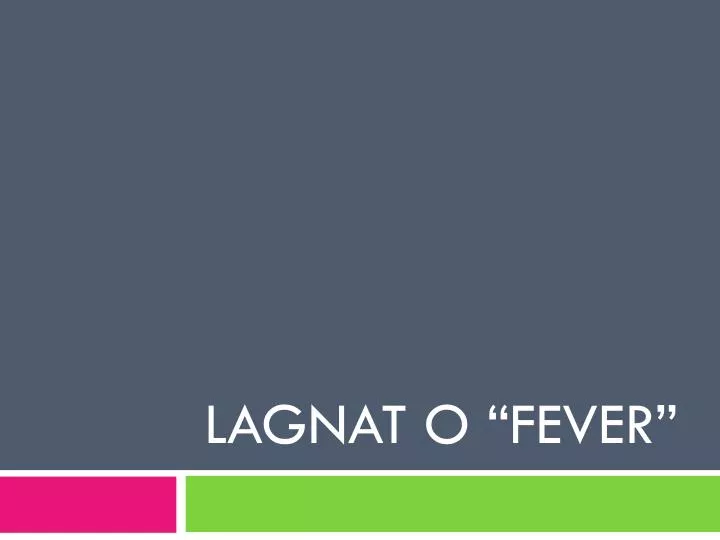 lagnat o fever