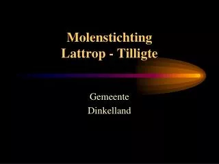molenstichting lattrop tilligte