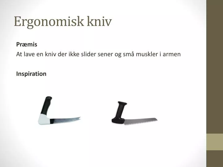 ergonomisk kniv