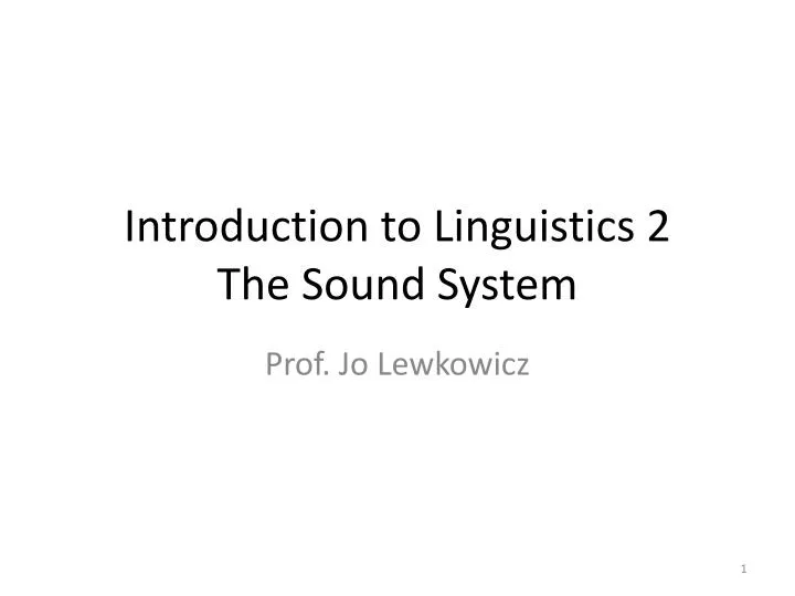 introduction to linguistics 2 the sound system