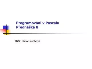 programov n v pascalu p edn ka 8