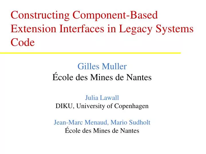 constructing component based extension interfaces in legacy systems code