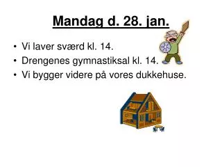 mandag d 28 jan