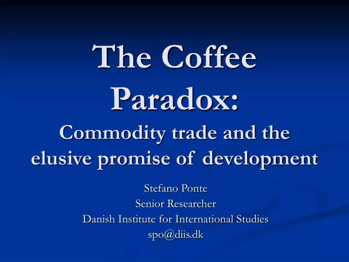 the coffee paradox commodity trade and the elusive promise of development