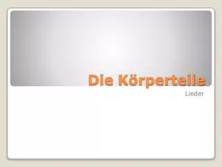 die k rperteile