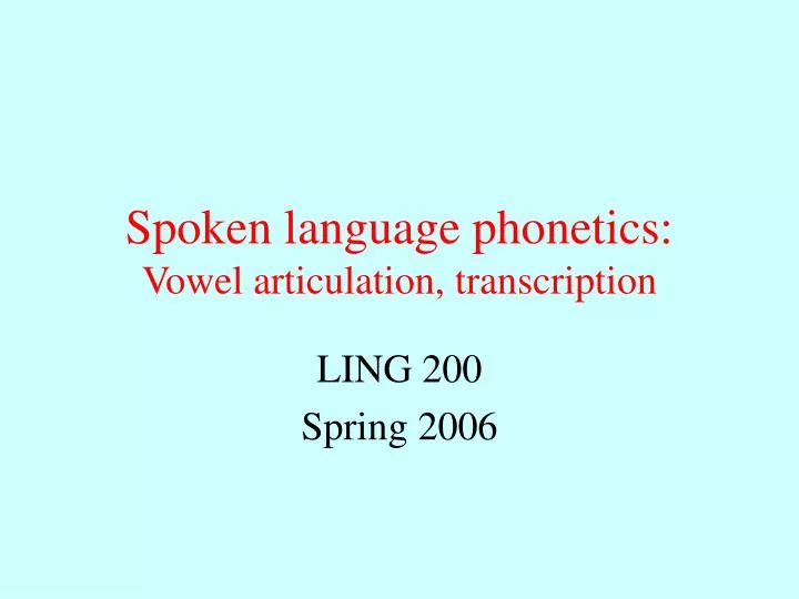 spoken language phonetics vowel articulation transcription
