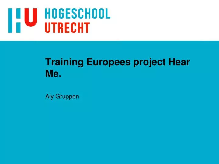 training europees project hear me