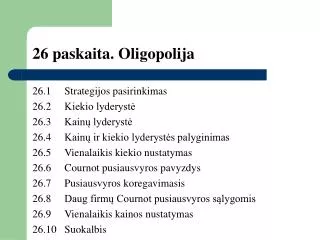 26 paskaita oligopolija