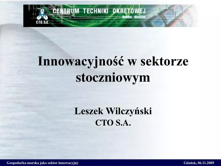 innowacyjno w sektorze stoczniowym leszek wilczy ski cto s a