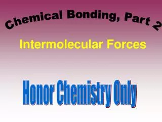 Intermolecular Forces