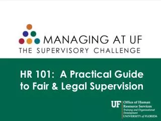 HR 101: A Practical Guide to Fair &amp; Legal Supervision
