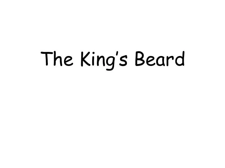 the king s beard