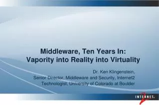 Middleware, Ten Years In: Vapority into Reality into Virtuality