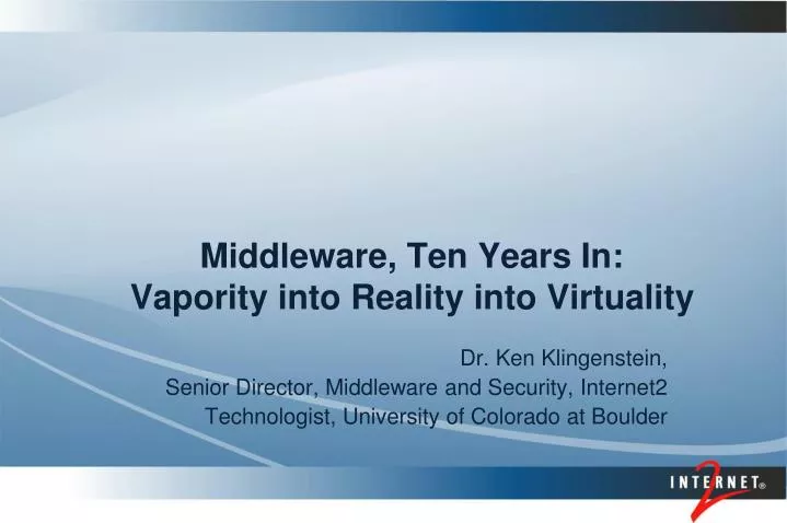 middleware ten years in vapority into reality into virtuality