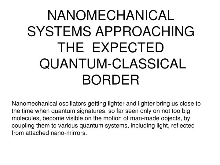 nanomechanical systems approaching the expected quantum classical border