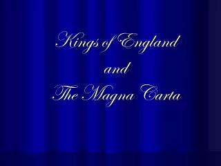 Kings of England and The Magna Carta