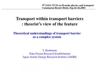 9 th IAEA TCM on H-mode physics and transport Catamaran Resort Hotel, Sep.24-26,2003