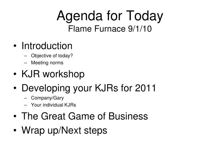 agenda for today flame furnace 9 1 10