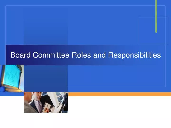 board committee roles and responsibilities