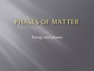 Phases of matter