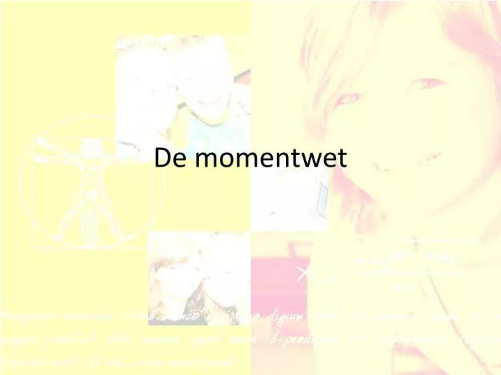 de momentwet