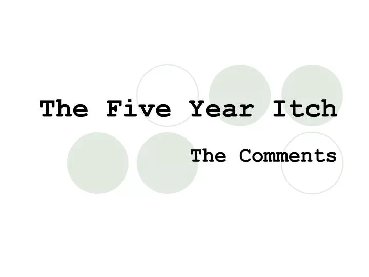 the five year itch