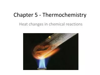 Chapter 5 - Thermochemistry