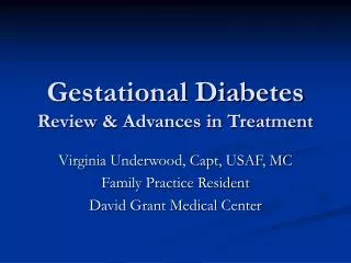 Gestational Diabetes Review &amp; Advances in Treatment