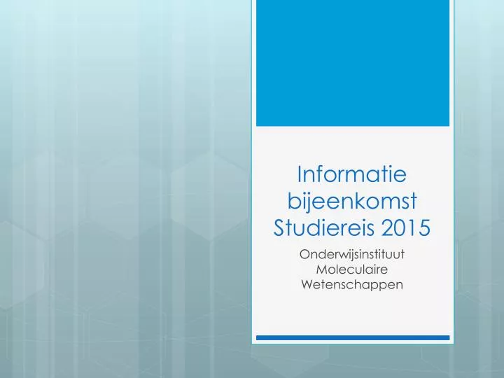 informatie bijeenkomst studiereis 2015