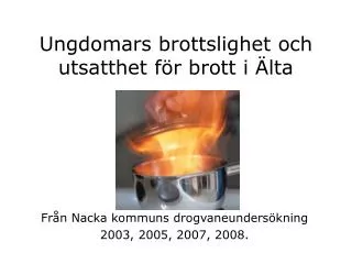 ungdomars brottslighet och utsatthet f r brott i lta