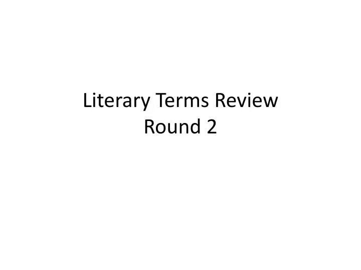 literary terms review round 2