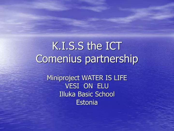 k i s s the ict comenius partnership