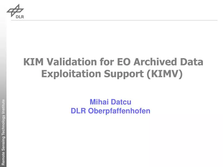 kim validation for eo archived data exploitation support kimv