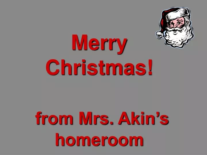 merry christmas from mrs akin s homeroom
